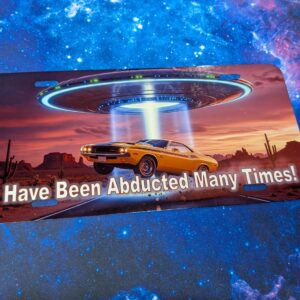 I Have Been Abducted Many Times novelty alien license plate