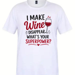 I Make Wine Disappear T-Shirt
